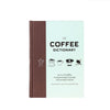COFFEE DICTIONARY- MAXWELL COLONNA DASHWOOD