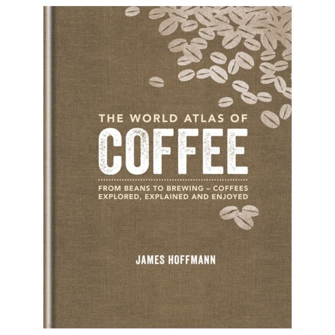 WORLD COFFEE ATLAS- JAMES HOFFMAN