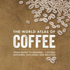 WORLD COFFEE ATLAS- JAMES HOFFMAN